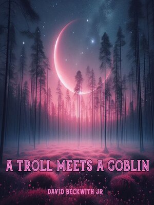 cover image of A Troll Meets a Goblin